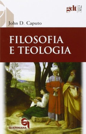 Filosofia e teologia John D. Caputo