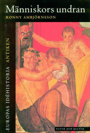 Antiken, Människors undran - Bok av Ronny Ambjörnsson - Häfte