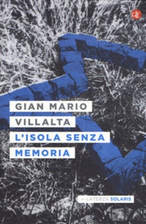 L'isola senza memoria Gian Mario Villalta