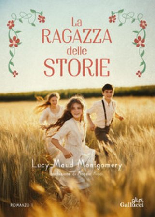 La ragazza delle storie. Nuova ediz.. Vol. 1 Lucy Maud Montgomery