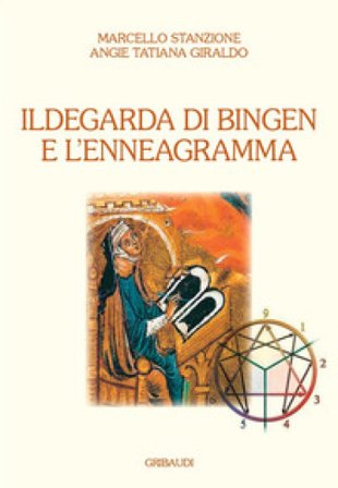 Ildegarda di Bingen e l'enneagramma Marcello Stanzione