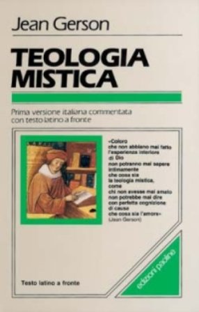 Teologia mistica. Testo latino a fronte Jean Gerson