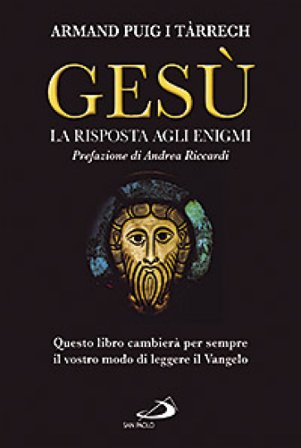 Gesù. La risposta agli enigmi Armand Puig i Tárrech
