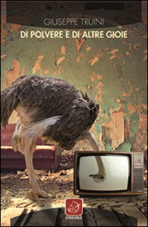 Di polvere e di altre gioie Giuseppe Truini