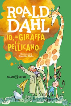 Io, la giraffa e il pellicano Roald Dahl