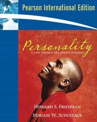 Personality: Classic Theories and Modern Research. Howard S. Friedman, Miriam W. Schustack