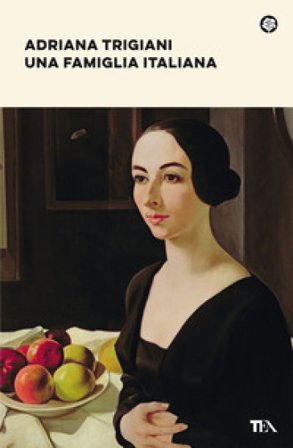 Una famiglia italiana Adriana Trigiani