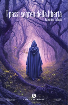 I passi segreti della libertà Valentina Coluzzi