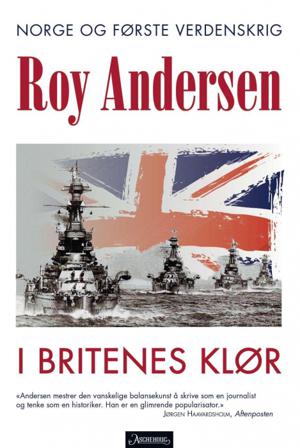 I britenes klør - Bok av Roy Andersen - Hardback