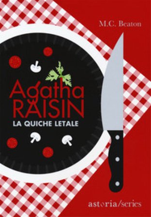 Agatha Raisin. La quiche letale M. C. Beaton