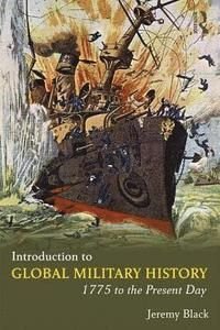 Introduction to Global Military History, ISBN: 9781138484191