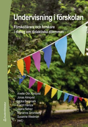 Undervisning i förskolan - Förskollärare och forskare i dialog om didaktiska dilemman