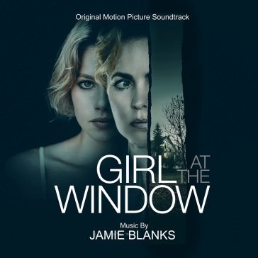 Girl at the window: original soundtrack Jamie Blanks