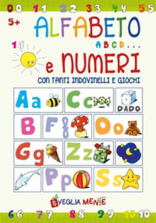 Alfabeto abcd... e numeri con tanti indovinelli e giochi Anastasia Zanoncelli