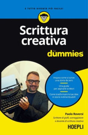 Scrittura creativa for dummies Paolo Roversi