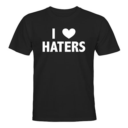 I Love Haters - T-SHIRT - HERR