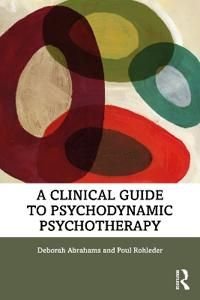 A Clinical Guide to Psychodynamic Psychotherapy, ISBN: 9780815352662
