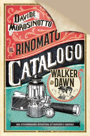 Il rinomato catalogo Walker & Dawn. Ediz. deluxe Davide Morosinotto
