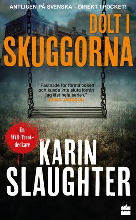 Dolt i skuggorna - Bok av Karin Slaughter - Pocket