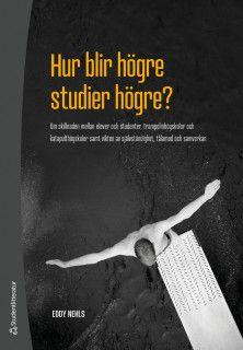 Hur blir högre studier högre? - Om skillnaden mellan elever och studenter, trampolinhögskolor och katapulthögsko