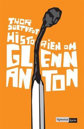 Historien om Glenn Anton - Bok av Thor Soltvedt - Paperback