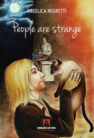 People are strange. Ediz. italiana Angelica Negretti