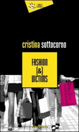 Fashion (&) victims Cristina Sottocorno