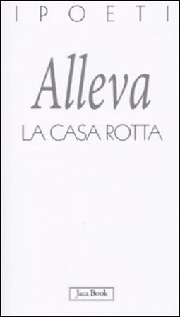 La casa rotta Annelisa Alleva