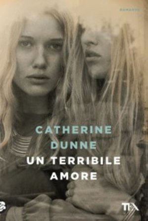 Un terribile amore Catherine Dunne