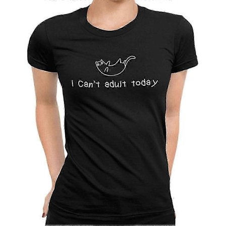 "I Can't Adult Today Naisten T-paita"