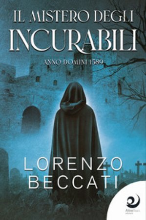 Il mistero degli incurabili Lorenzo Beccati