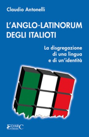 L'anglo-latinorum degli italioti Claudio Antonelli