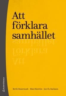 Att förklara samhället, ISBN: 9789144116983