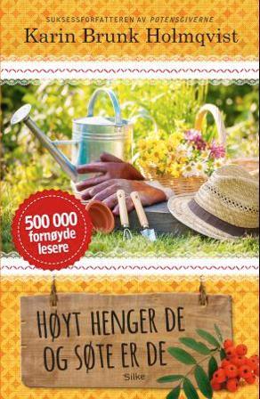 Høyt henger de og søte er de - Bok av Karin Brunk Holmqvist - Hardback