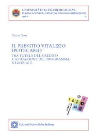 Il prestito vitalizio ipotecario tra tutela del credito e attuazione del programma negoziale Carlo Dore