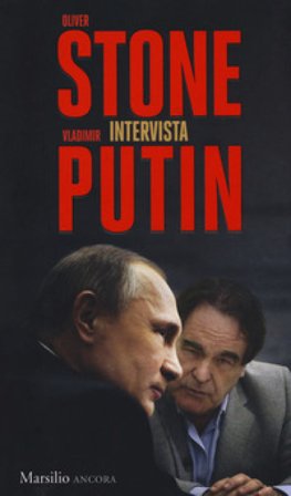 Oliver Stone intervista Vladimir Putin Oliver Stone