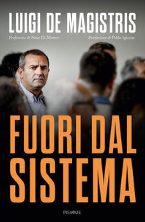 Fuori dal sistema Luigi De Magistris