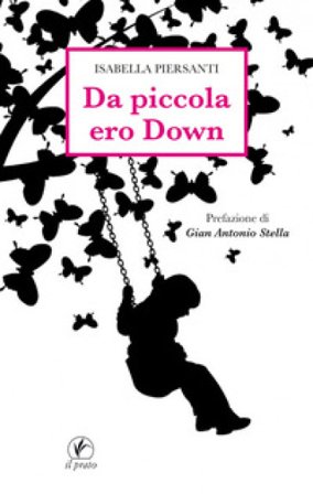 Da piccola ero Down Isabella Piersanti