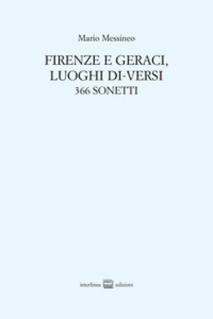 Firenze e Geraci, luoghi di-versi. 366 sonetti Mario Messineo