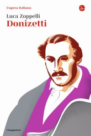 Donizetti. L'opera italiana Luca Zoppelli