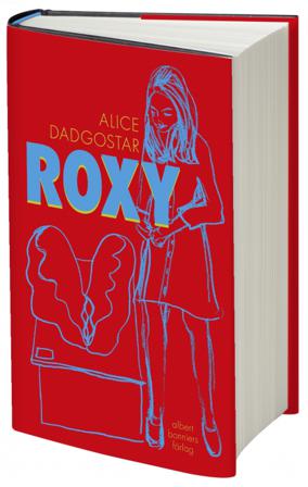 Roxy - Bok av Alice Dadgostar - Inbunden