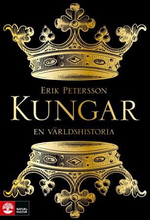 Kungar : en världshistoria - Bok av Erik Petersson - Pocket