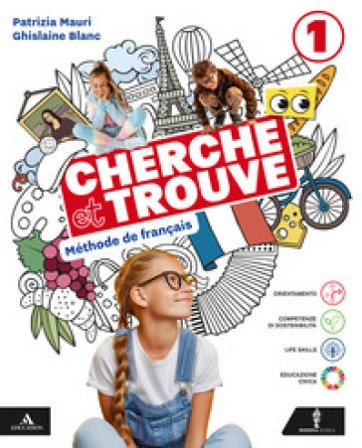 Cherche et trouve. Méthode de Français. Avec Grammaire, Culture et Citoyenneté. Per la Scuola media. Con e-book. Con espansione online. Vol. 1 