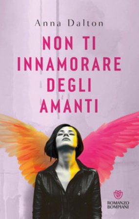 Non ti innamorare degli amanti Anna Dalton