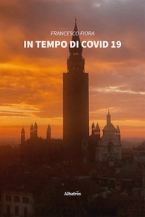 In tempo di Covid 19 Francesco Fiora