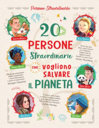 20 persone straordinarie che vogliono salvare il pianeta Rosalba Troiano