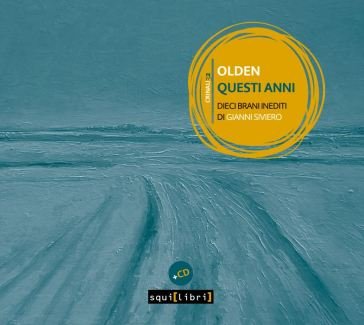 Olden questi anni (cd+ libro) Siviero Gianni