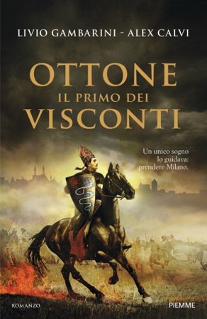 Ottone. Il primo dei Visconti Livio Gambarini