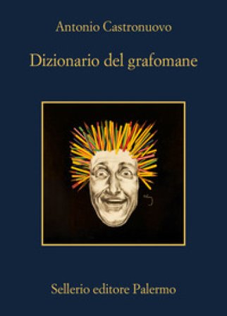 Dizionario del grafomane Antonio Castronuovo