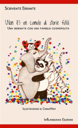 (Non è) un cumulo di storie futili. Una giornata con una famiglia cosmopolita Scrivente Errante